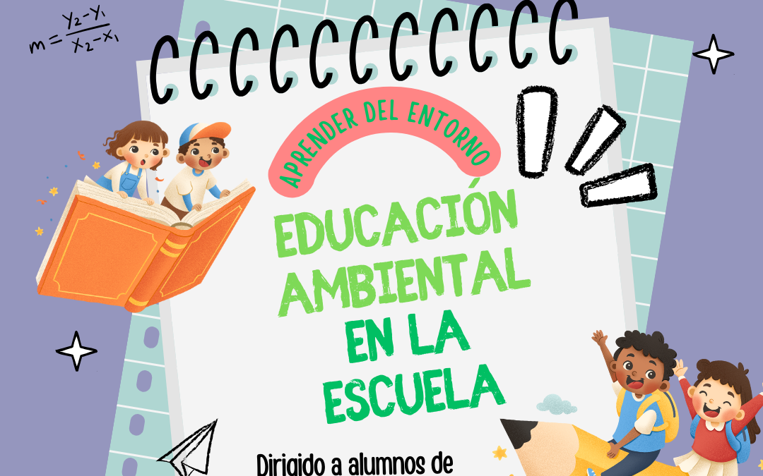 TALLER DE EDUCACIÓN AMBIENTAL EN LA ESCUELA «APRENDER DEL ENTORNO» 🍃♻