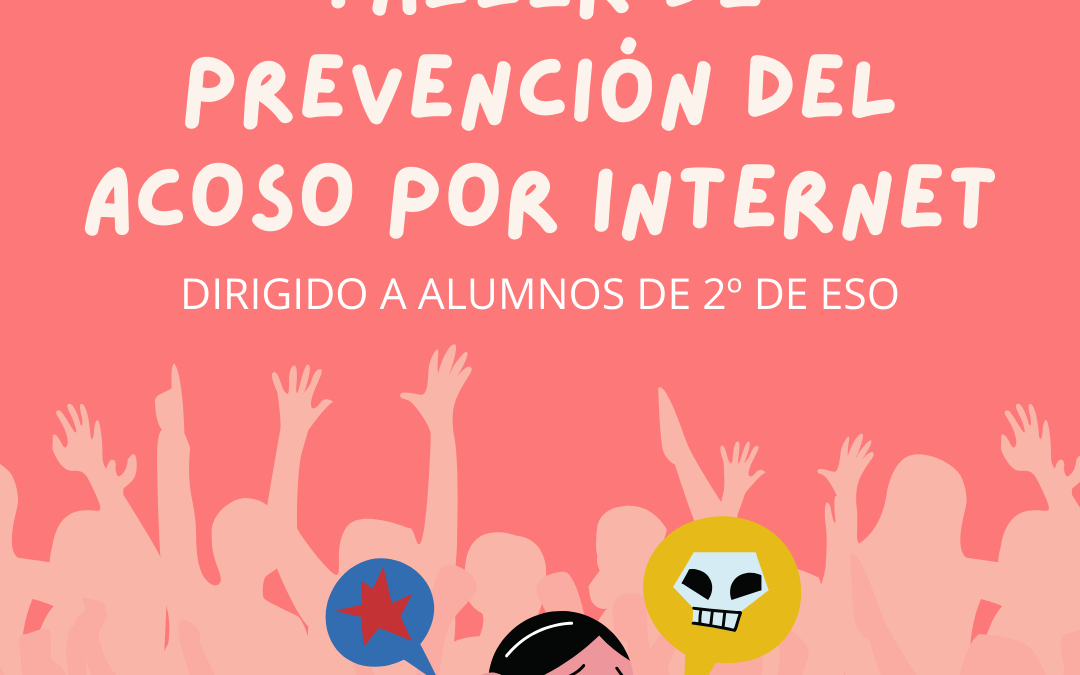 TALLER DE PREVENCIÓN DEL ACOSO POR INTERNET